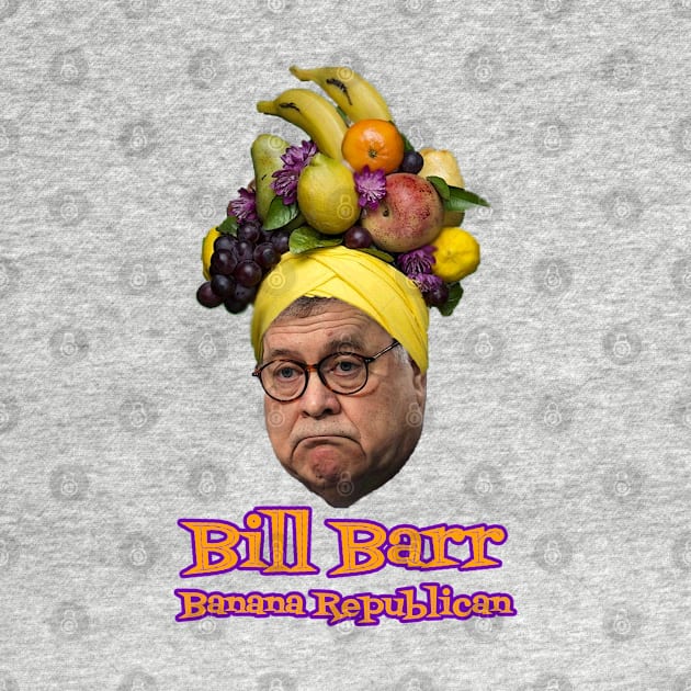 Bill Barr Banana Republican by skittlemypony